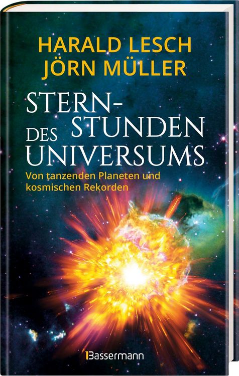 Produktbild: Sternstunden des Universums - Von tanzenden Planeten und kosmischen Rekorden