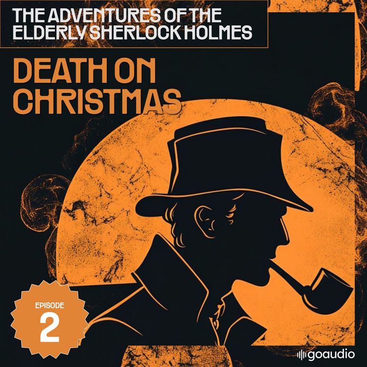 Produktbild: Death on Christmas Day (The Adventures of the Elderly Sherlock Holmes, Episode 2)