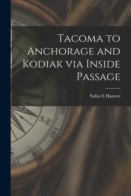 Produktbild: Tacoma to Anchorage and Kodiak via Inside Passage