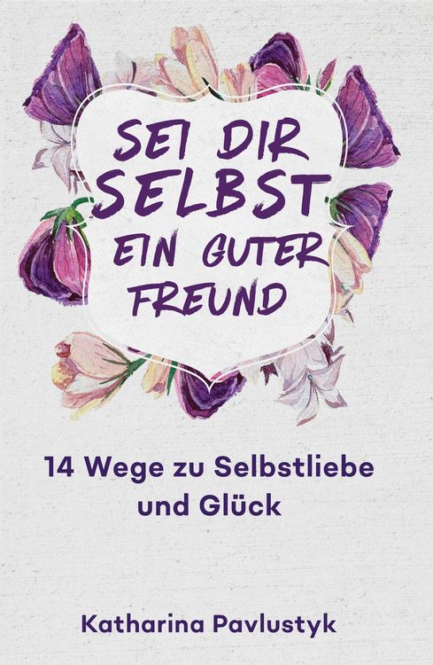 Produktbild: Sei dir selbst ein guter Freund