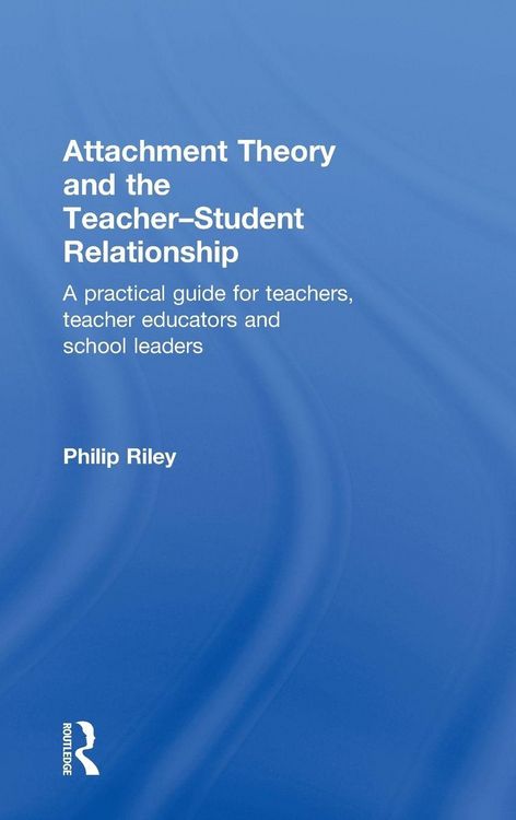 Produktbild: Attachment Theory and the Teacher-Student Relationship
