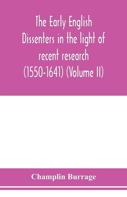 Produktbild: The early English dissenters in the light of recent research (1550-1641) (Volume II)