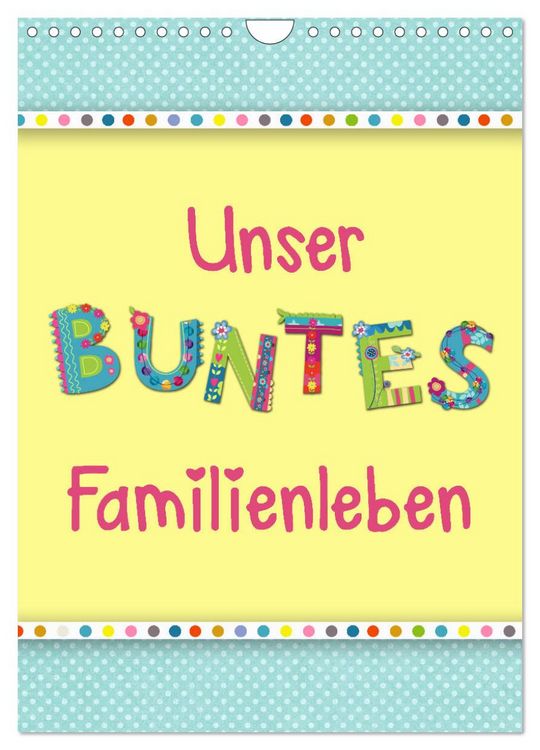 Produktbild: Unser buntes Familienleben (Wandkalender 2026 DIN A4 hoch), CALVENDO Monatskalender