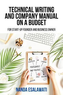 Produktbild: Technical Writing And Company Manual On A Budget for Start-Up Founder and Business Owner
