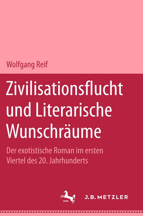 Produktbild: Zivilisationsflucht und Literarische Wunschr&auml;ume
