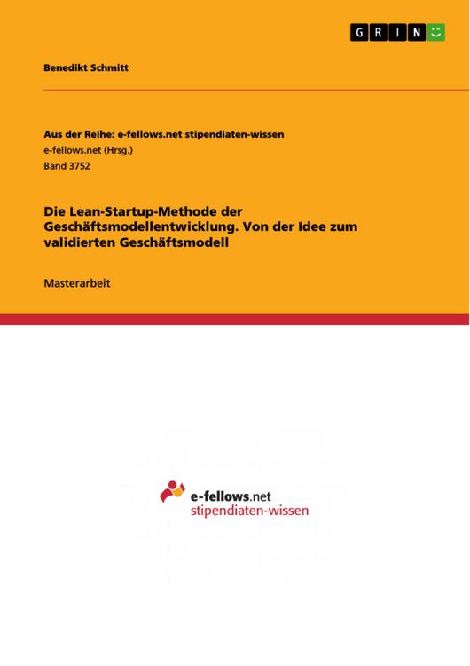 Produktbild: Die Lean-Startup-Methode der Gesch&auml;ftsmodellentwicklung. Von der Idee zum validierten Gesch&auml;ftsmodell
