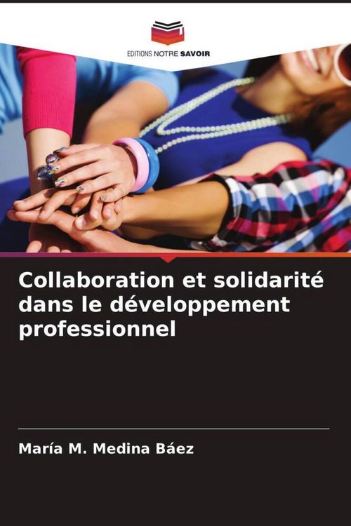 Produktbild: Collaboration et solidarit&eacute; dans le d&eacute;veloppement professionnel