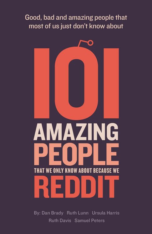 Produktbild: 101 Amazing People That We Only Know About Because We Reddit