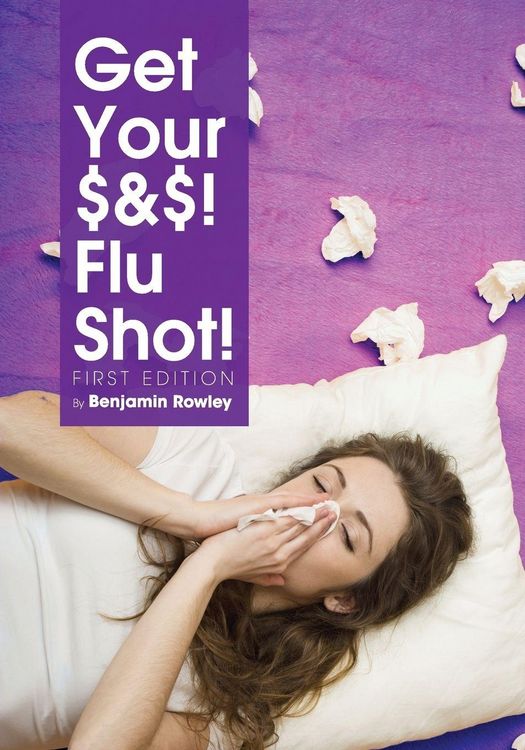 Produktbild: Get Your $&$! Flu Shot!