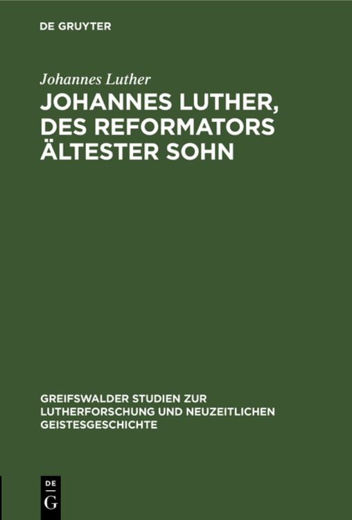 Produktbild: Johannes Luther, des Reformators &auml;ltester Sohn