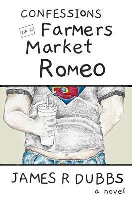 Produktbild: Confessions of a Farmers Market Romeo