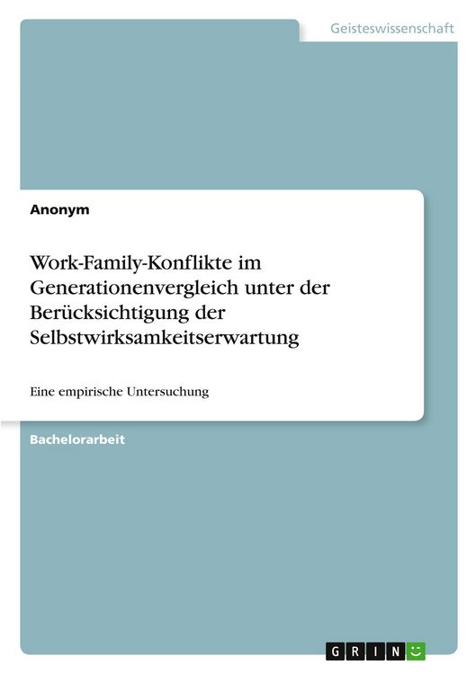Produktbild: Work-Family-Konflikte im Generationenvergleich unter der Ber&uuml;cksichtigung der Selbstwirksamkeitserwartung