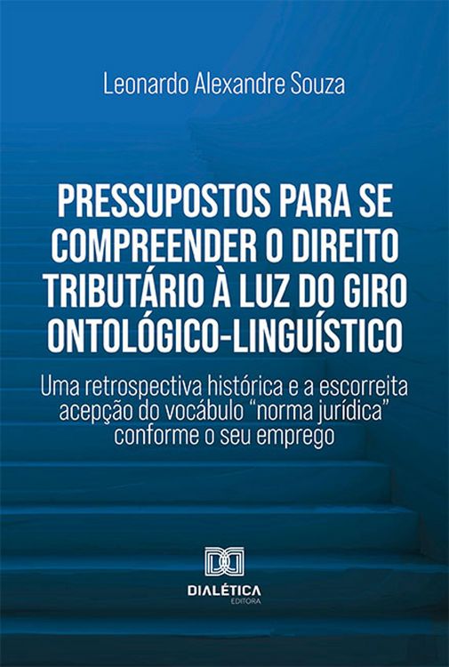 Produktbild: Pressupostos para se compreender o Direito Tribut&aacute;rio &agrave; luz do giro ontol&oacute;gico-lingu&iacute;stico