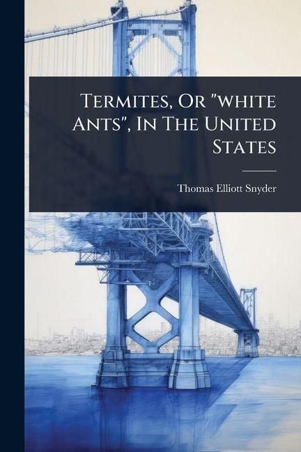 Produktbild: Termites, Or "white Ants", In The United States