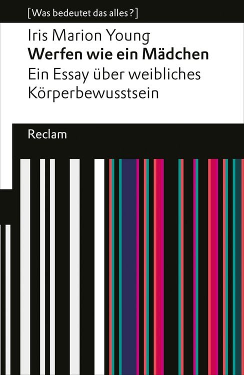 Produktbild: Werfen wie ein M&auml;dchen. Ein Essay &uuml;ber weibliches K&ouml;rperbewusstsein