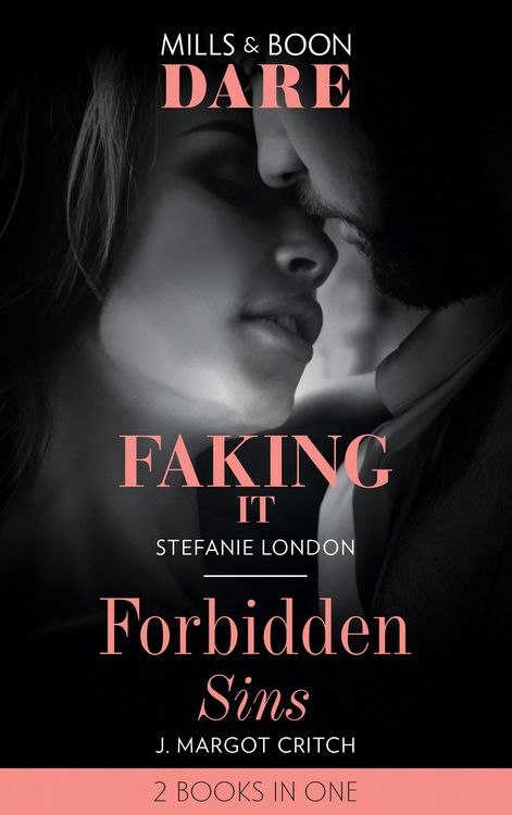 Produktbild: Faking It / Forbidden Sins: Faking It (Close Quarters) / Forbidden Sins (Sin City Brotherhood) (Mills & Boon Dare)