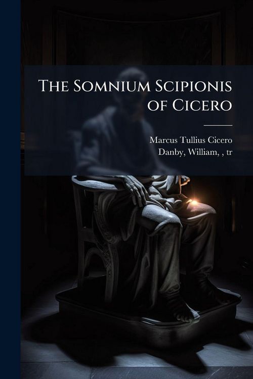 Produktbild: The Somnium Scipionis of Cicero