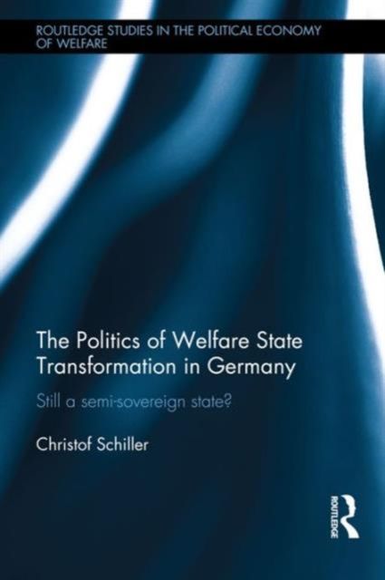 Produktbild: The Politics of Welfare State Transformation in Germany