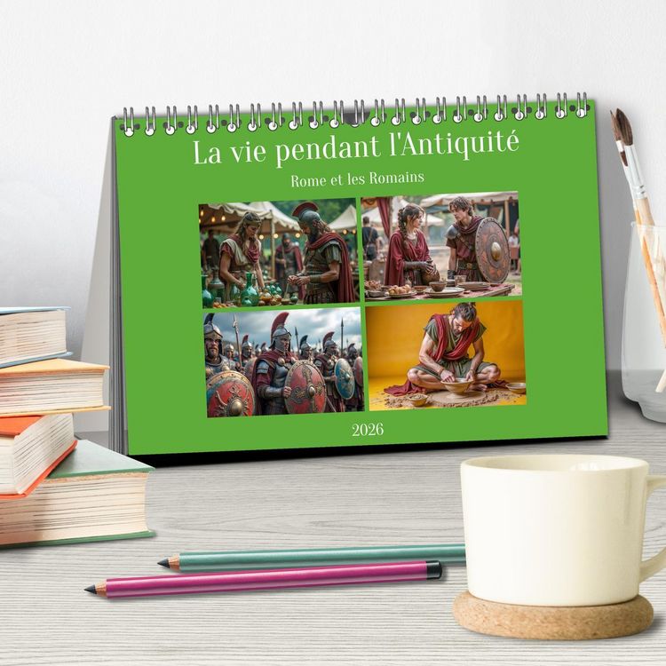 Produktbild: La vie pendant l'Antiquit&eacute; - Rome et les Romains (Calendrier de bureau 2026 DIN A5 vertical), CALVENDO calendrier mensuel