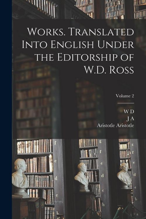 Produktbild: Works. Translated Into English Under the Editorship of W.D. Ross; Volume 2
