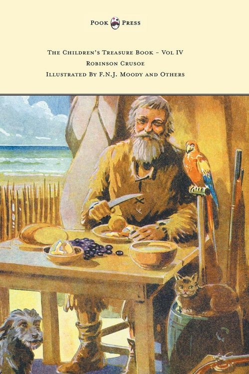 Produktbild: The Children's Treasure Book - Vol IV - Robinson Crusoe - Illustrated By F.N.J. Moody and Others
