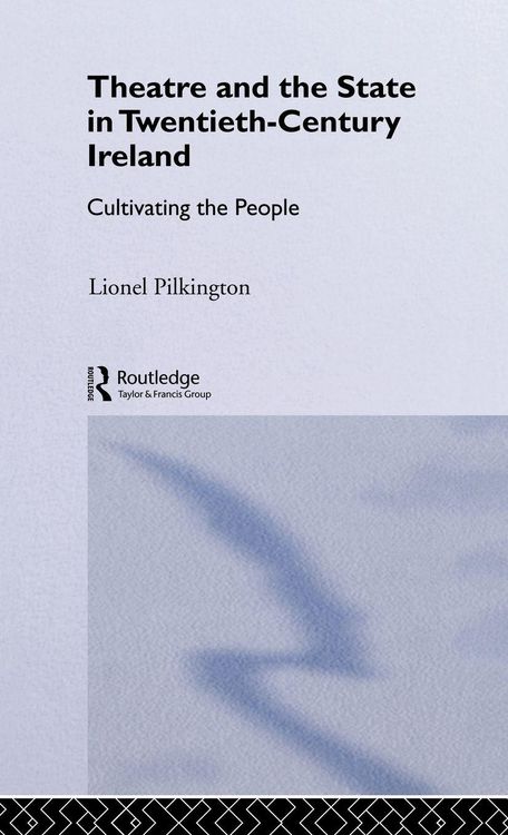 Produktbild: Theatre and the State in Twentieth-Century Ireland