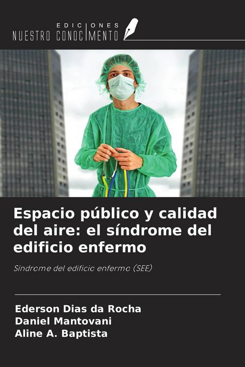 Produktbild: Espacio p&uacute;blico y calidad del aire: el s&iacute;ndrome del edificio enfermo