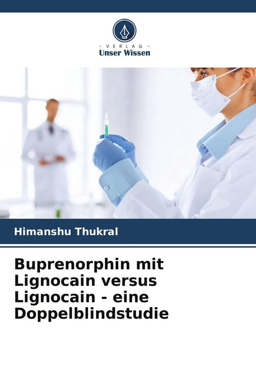Produktbild: Buprenorphin mit Lignocain versus Lignocain - eine Doppelblindstudie