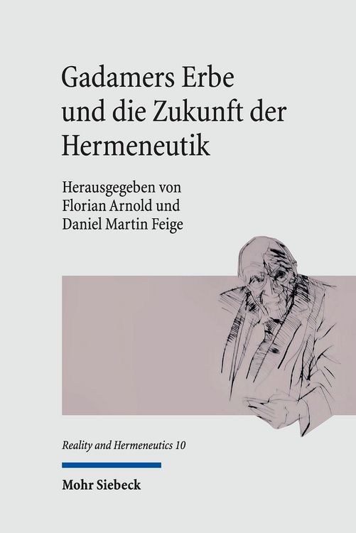 Produktbild: Gadamers Erbe und die Zukunft der Hermeneutik