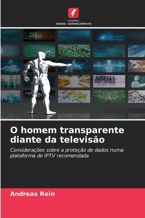 Produktbild: O homem transparente diante da televis&atilde;o