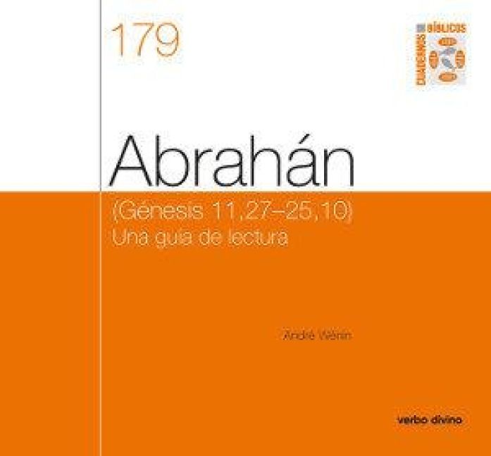 Produktbild: Abrah&aacute;n : G&eacute;nesis 11,27-25,10 : una gu&iacute;a de lectura. Cuaderno b&iacute;blico 179