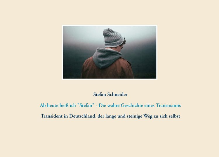 Produktbild: Ab heute hei&szlig; ich "Stefan" - Die wahre Geschichte eines Transmanns