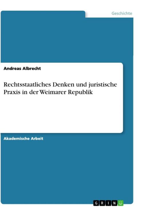 Produktbild: Rechtsstaatliches Denken und juristische Praxis in der Weimarer Republik