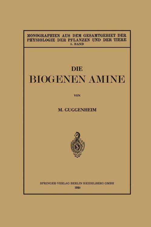Produktbild: Die Biogenen Amine und Ihre Bedeutung f&uuml;r die Physiologie und Pathologie des Pflanzlichen und Tierischen Stoffwechsels