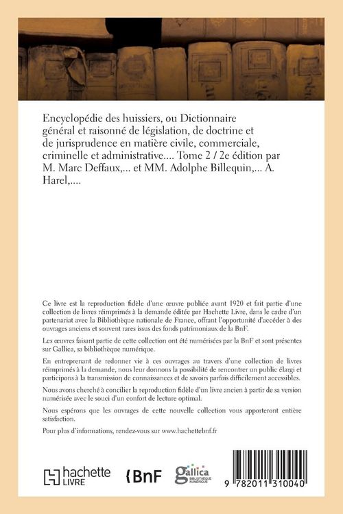 Produktbild: Encyclop&eacute;die Des Huissiers, Ou Dictionnaire G&eacute;n&eacute;ral Et Raisonn&eacute; de L&eacute;gislation, de Doctrine Tome 2