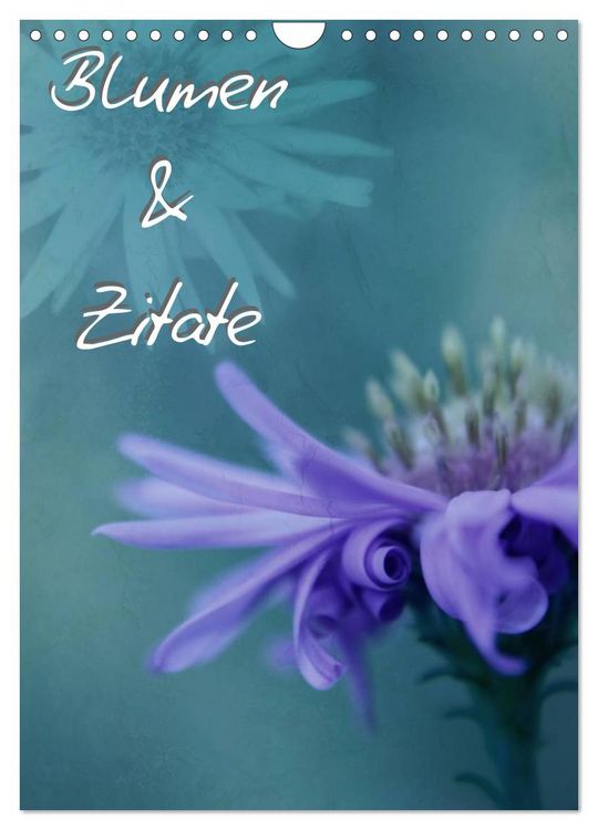 Produktbild: Blumen & Zitate (Wandkalender 2026 DIN A4 hoch), CALVENDO Monatskalender