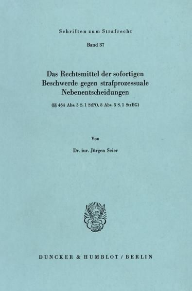 Produktbild: Das Rechtsmittel der sofortigen Beschwerde gegen strafprozessuale Nebenentscheidungen