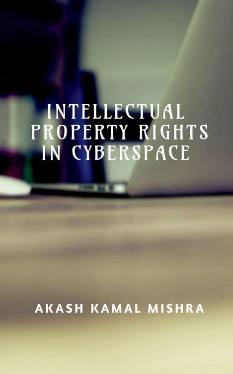 Produktbild: INTELLECTUAL PROPERTY RIGHTS IN CYBERSPACE