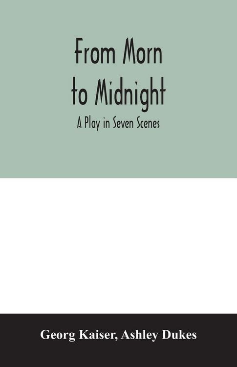 Produktbild: From morn to midnight; a play in seven scenes