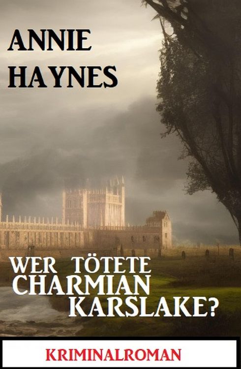 Produktbild: Wer t&ouml;tete Charmian Karslake? Kriminalroman