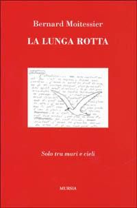 Produktbild: La lunga rotta. Solo tra mari e cieli