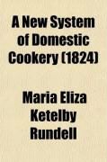 Produktbild: A New System of Domestic Cookery; Formed Upon Principles of Economy and Adapted to the Use of Private Families