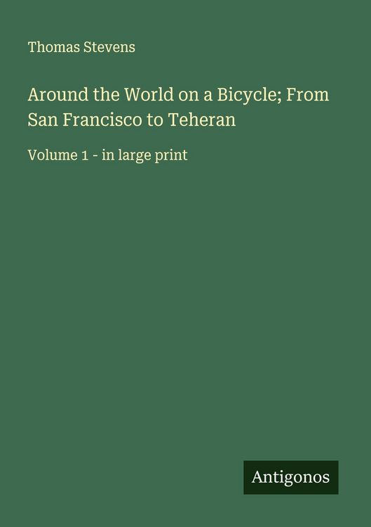 Produktbild: Around the World on a Bicycle; From San Francisco to Teheran