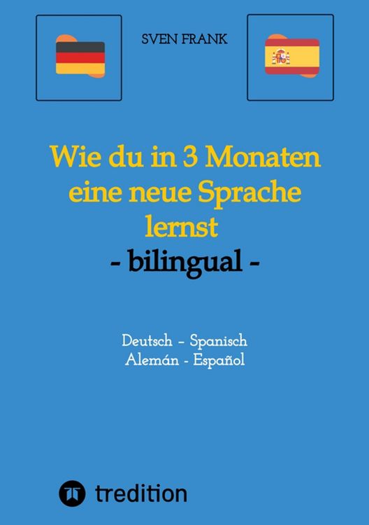 Produktbild: Wie du in 3 Monaten eine neue Sprache lernst - bilingual