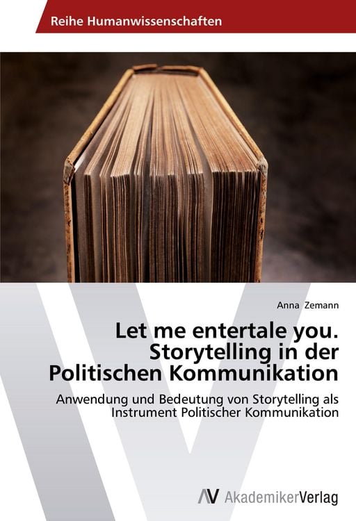 Produktbild: Let me entertale you. Storytelling in der Politischen Kommunikation