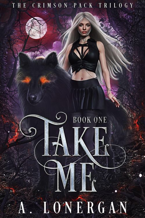 Produktbild: Take Me (Crimson Pack Trilogy, #1)