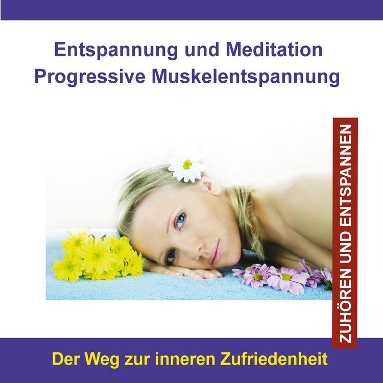 Produktbild: Entspannung und Meditation Progressive Muskelentspannung / Der Weg zur inneren Zufriedenheit