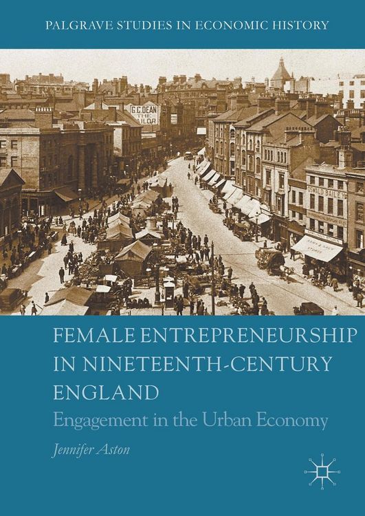 Produktbild: Female Entrepreneurship in Nineteenth-Century England