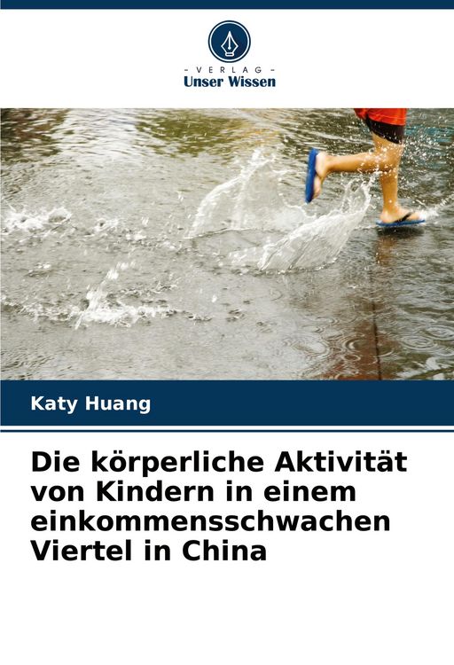 Produktbild: Die k&ouml;rperliche Aktivit&auml;t von Kindern in einem einkommensschwachen Viertel in China