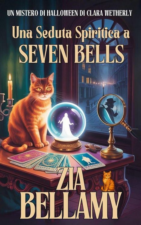 Produktbild: Una Seduta Spiritica a Seven Bells: Un Mistero Di Halloween Di Clara Wetherly (racconto Breve) (un Mistero Tra Tarocchi E Foglie Di T&egrave;)